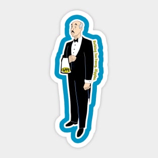 Nothing Too Fancy, Higgins Sticker